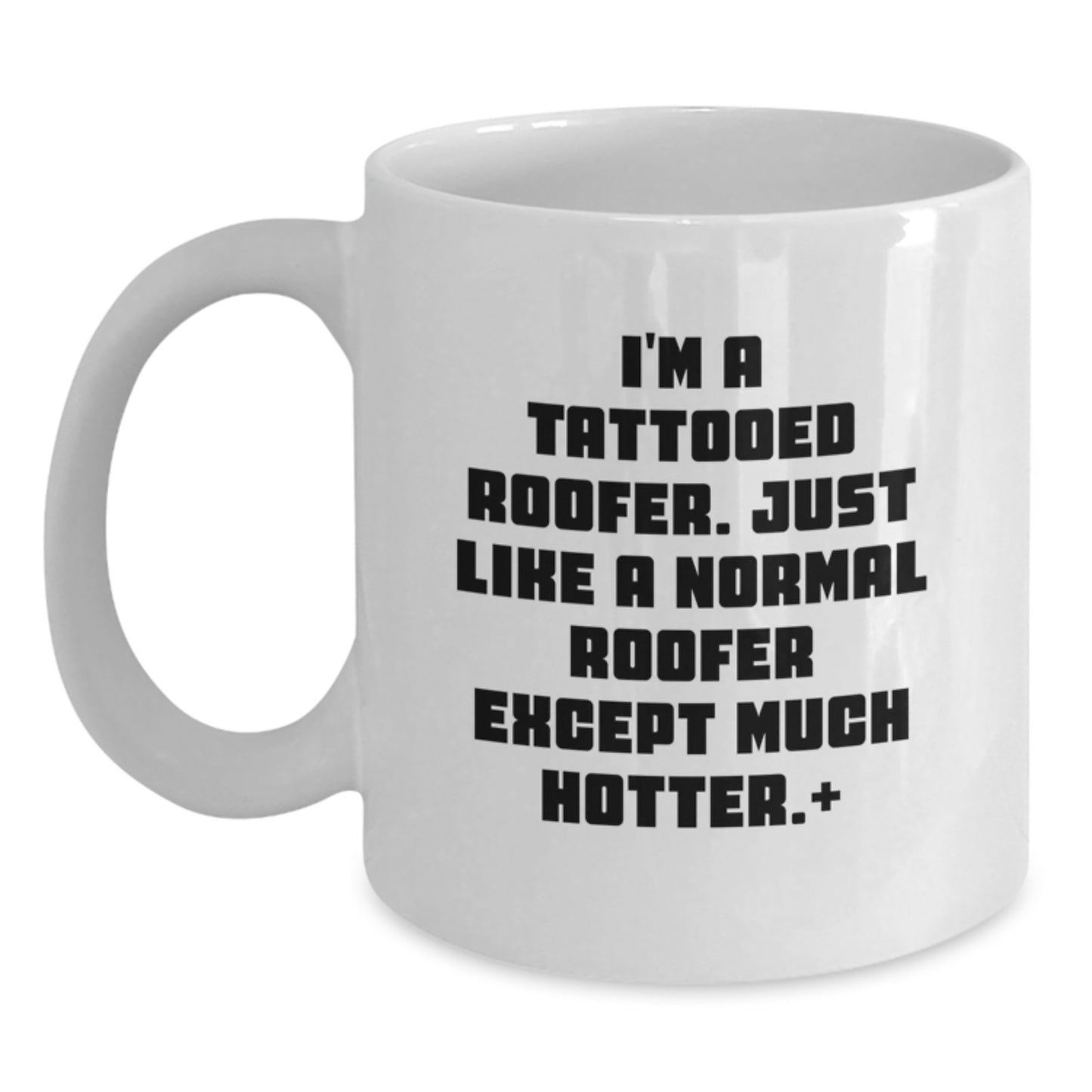 Funny Roofer White Coffee Mugs Gifts for Men Friends Coworkers from Family - Unique Christmas Memorable Present for Roofer Lovers - Funny Roofer Quote Gifts - Main