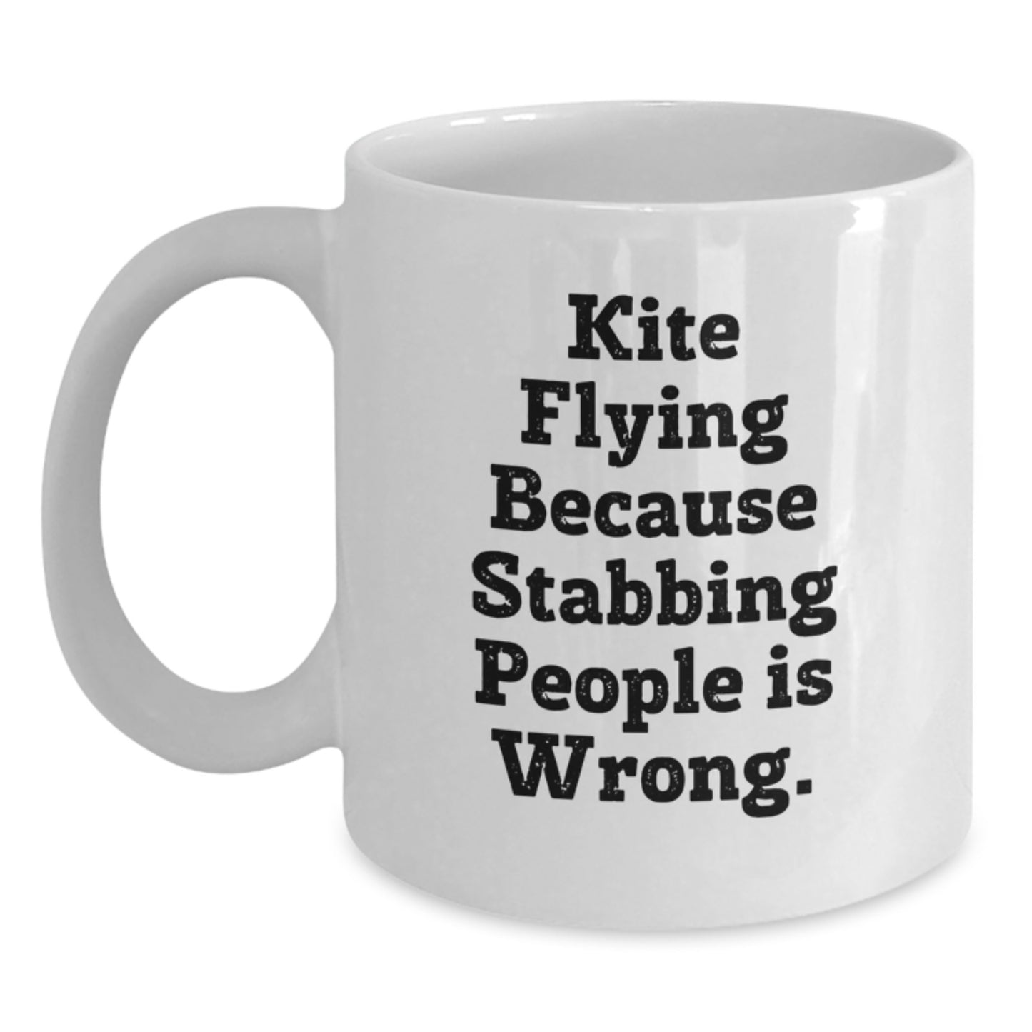 Funny Kite Flying Gifts for Men Friends from Family this Christmas Unique White Coffee Mug - Stabbing People Is Wrong - Main