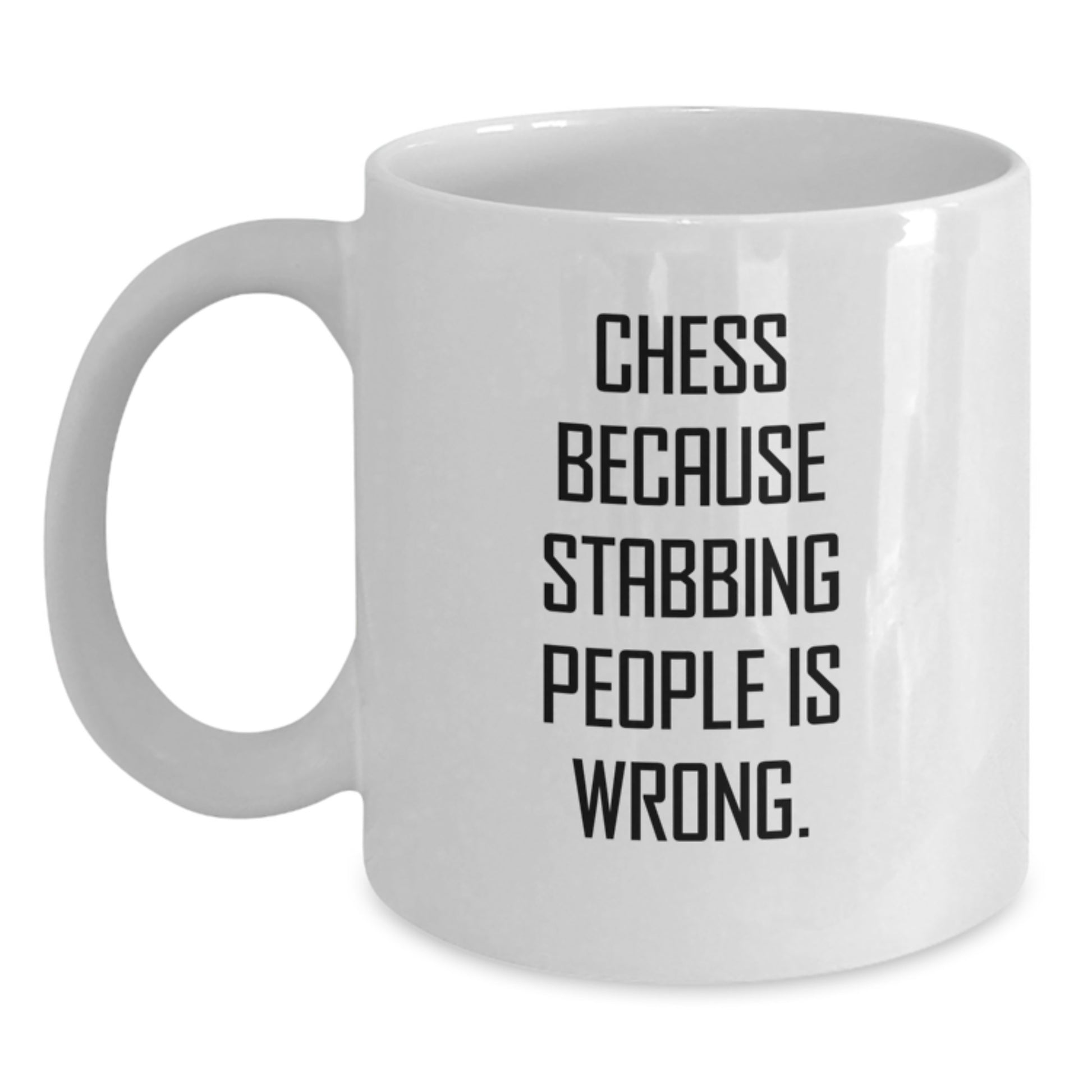 Funny Chess Mugs, Gifts from Family for Chess Lovers at Christmas Time, Unique White Coffee Mug with 'Chess Because Stabbing People Is Wrong.' Quote - Main