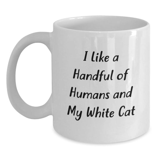 Funny White Cat Lover Gifts from Men to Friends for Christmas Unique Mugs, White Coffee Mug with I Like A Handful Of Humans And My White Cat Quote, White Cat White Coffee Mug, White Cat Lover Gift - Main
