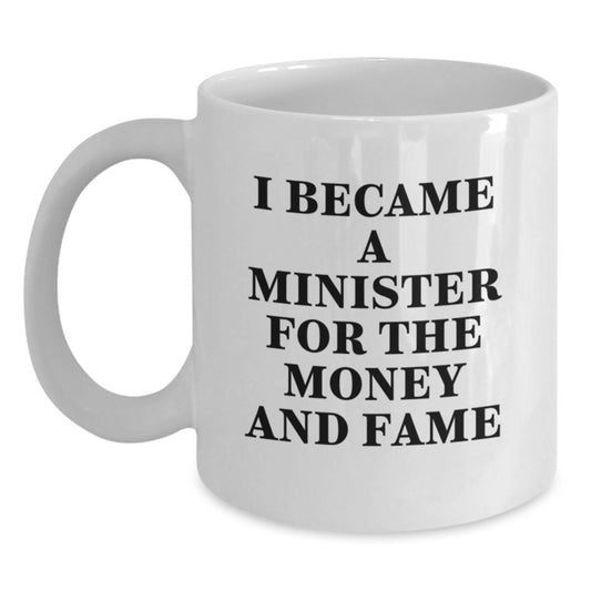 Funny Minister Quotes White Coffee Mugs Gifts for Ministers from Friends and Family - Inspirational Humor White Mug 11oz or 15oz for Men and Women - Main