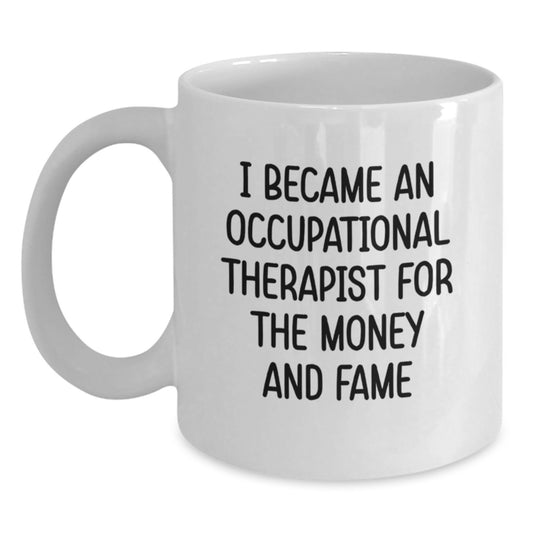 Funny Occupational Therapist Quote White Coffee Mug Gifts from Men to Occupational Therapist Graduation Unique Gifts - Main
