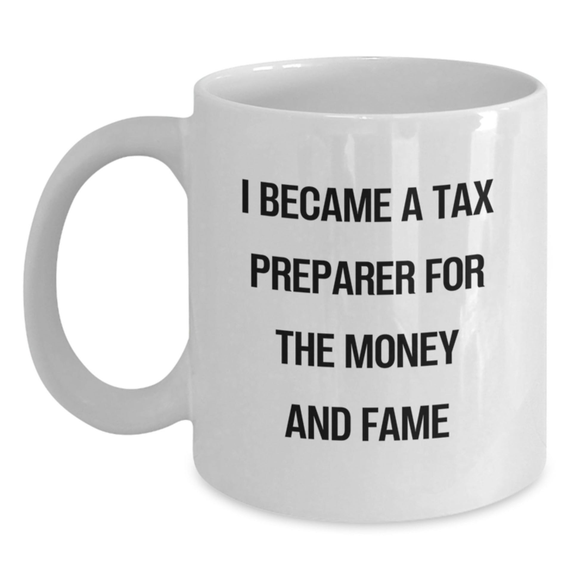 Tax Preparer Gifts, Funny Quote, White Coffee Mug, 11oz or 15oz, Graduation Unique Gifts from Friends to Coworkers - Main