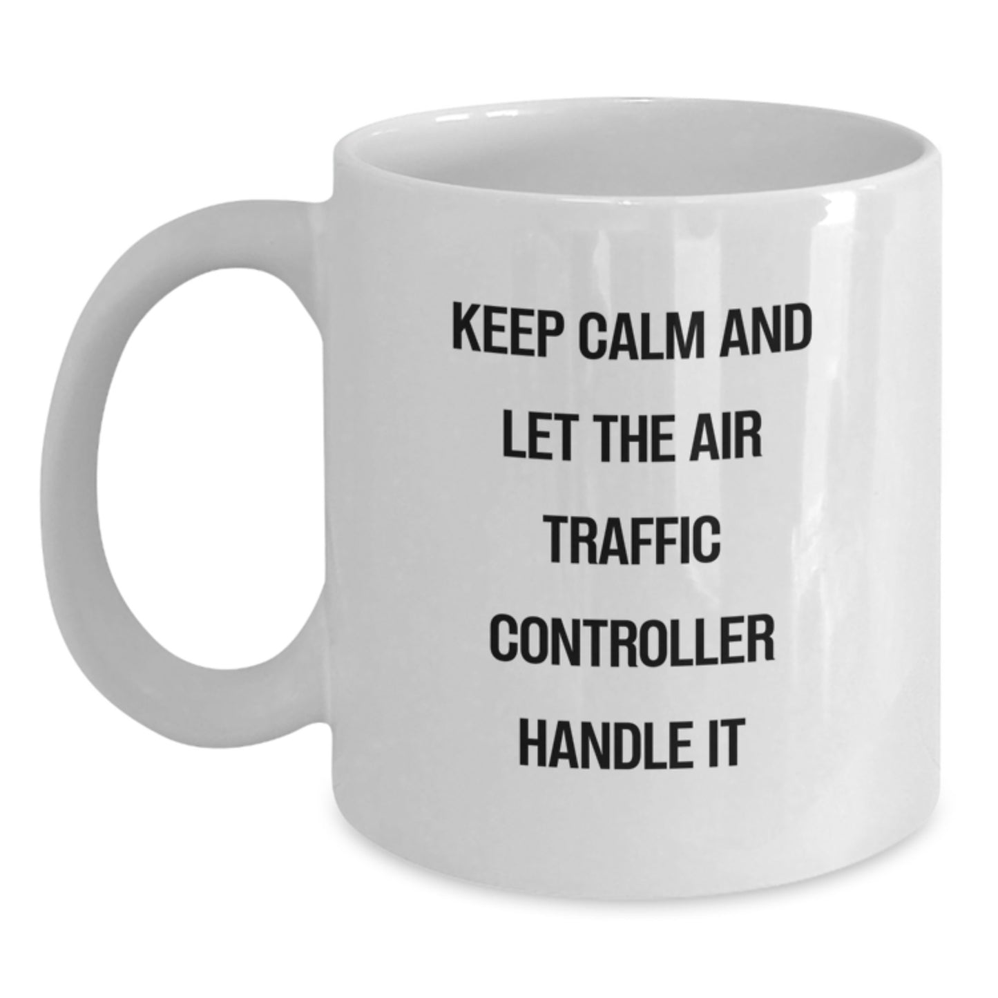 Funny Air Traffic Controller White Coffee Mug Gifts from Friends for Christmas Unique - Main