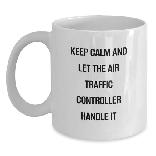 Funny Air Traffic Controller White Coffee Mug Gifts from Friends for Christmas Unique - Main