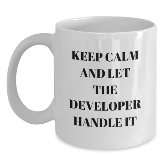 Funny Developer Gifts from Friends to Coworkers - Keep Calm and Let Developer Handle It White Coffee Mug for Graduation - Main