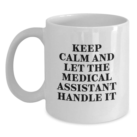 Funny Gifts for Medical Assistants, White Coffee Mug, Christmas Unique Presents from Friends and Family - Main