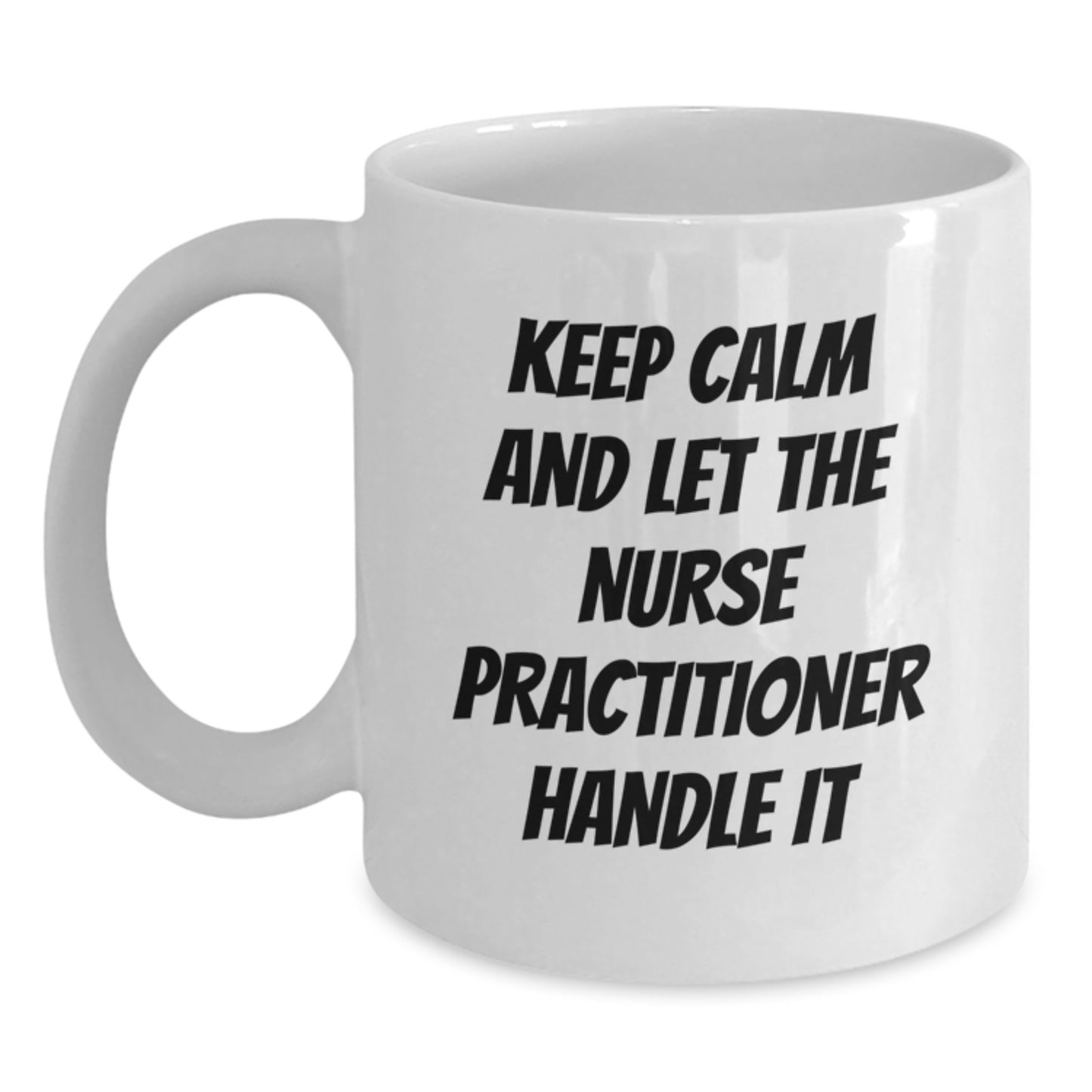 Funny Nurse Practitioner White Coffee Mug Gifts from Men to Women Coworkers - Christmas Unique Gifts for Nurse Practitioner Friends - Main