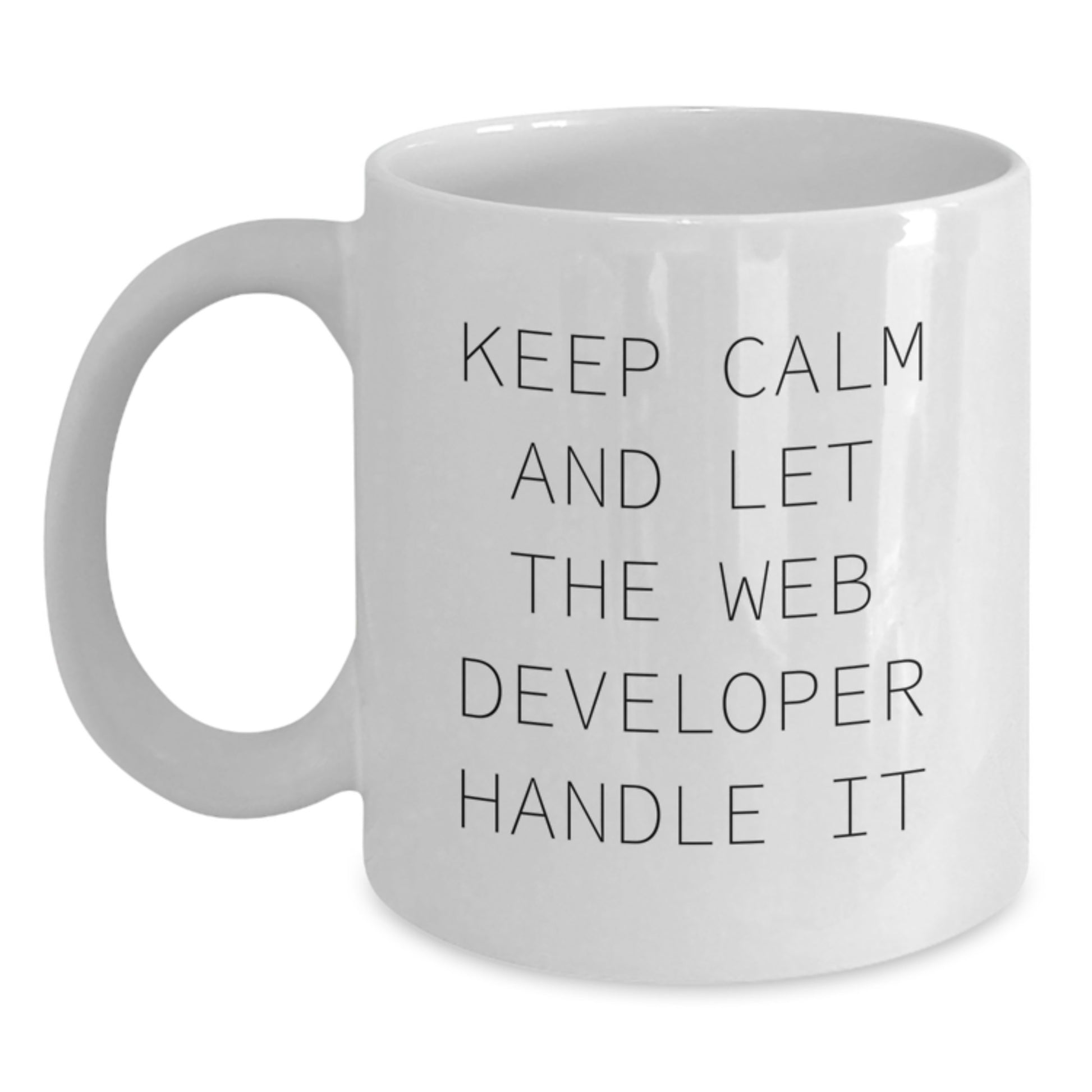 Funny Web Developer Gifts for Men, Unique Christmas Unique Gifts from Friends to Coworkers, White Coffee Mug with 'Keep Calm And Let The Web Developer Handle It' Quote - Main