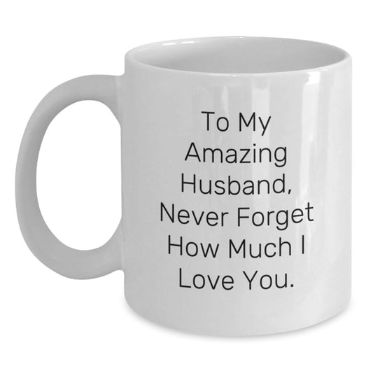 Funny Husband Gifts from Women to Husband Men on Christmas Unique Gifts, To My Amazing Husband White Coffee Mug, Husband Appreciation Mug - Main