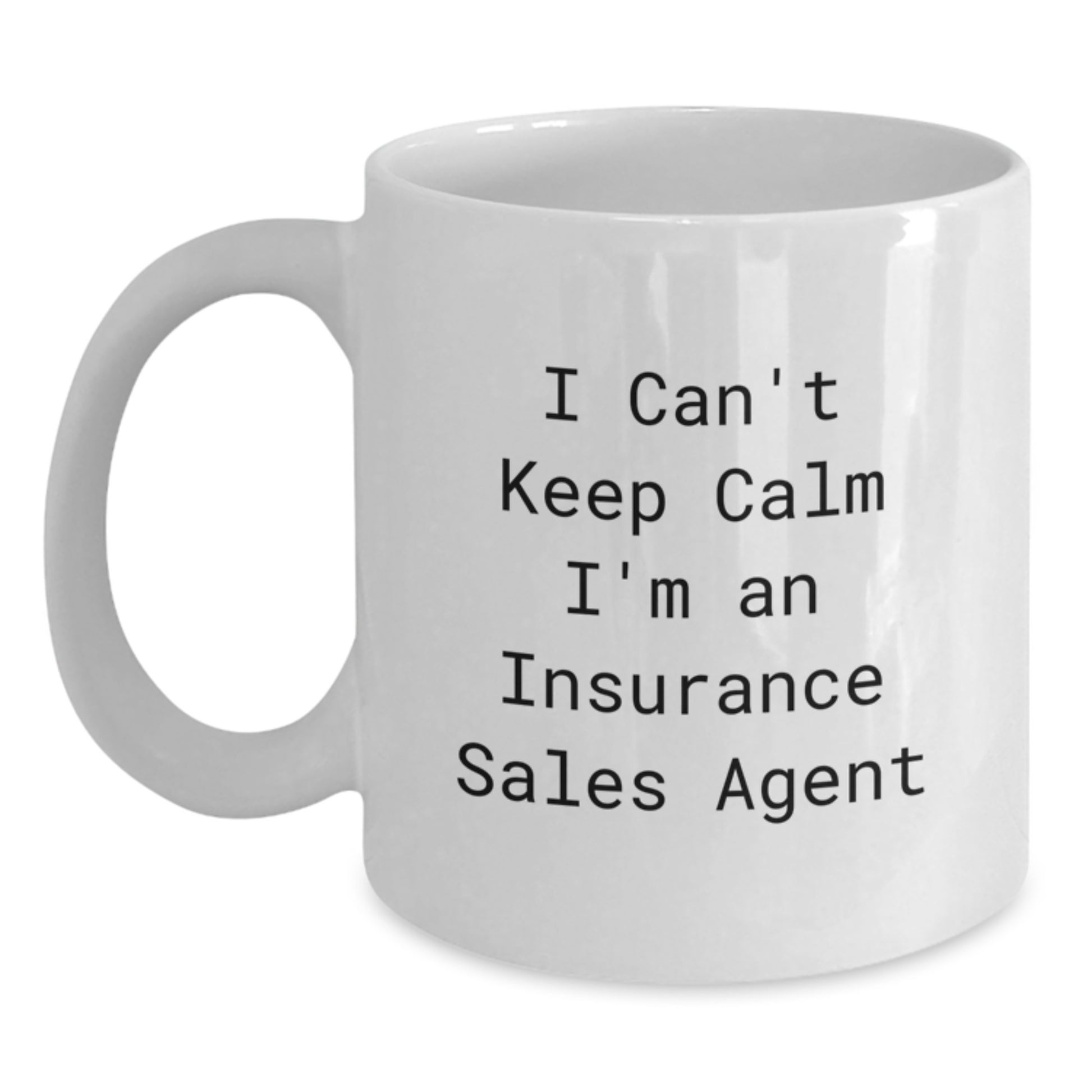 Insurance Sales Agent Gifts, Funny Quote White Coffee Mug, Gifts from Friends for Insurance Sales Agent, Perfect Graduation Unique Gifts - Main