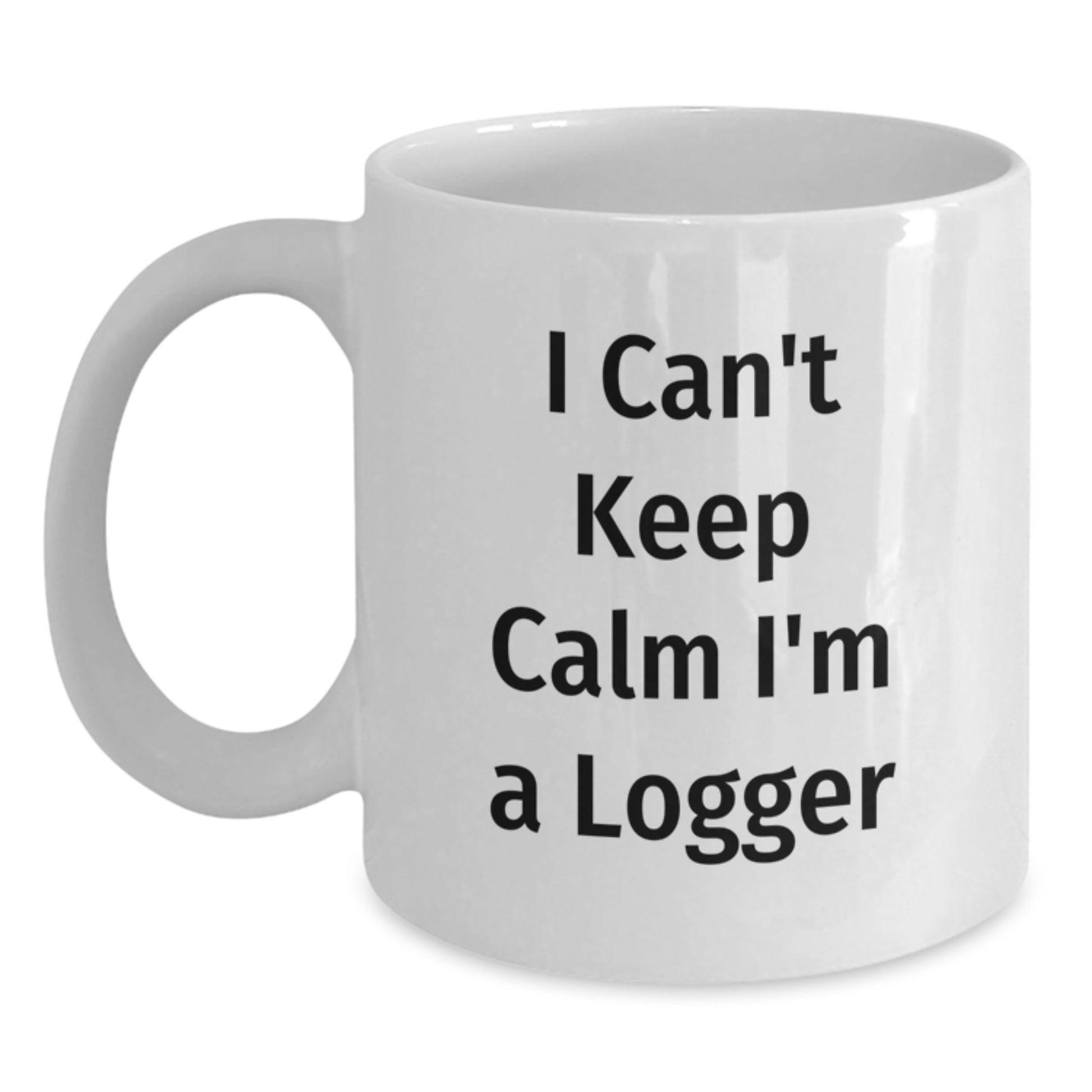 Funny Logger Gifts, I'm A Logger Mug, White Coffee Mug for Logger Enthusiasts, Gifts from Friends to Logger, Christmas Unique Gifts for Men - Main