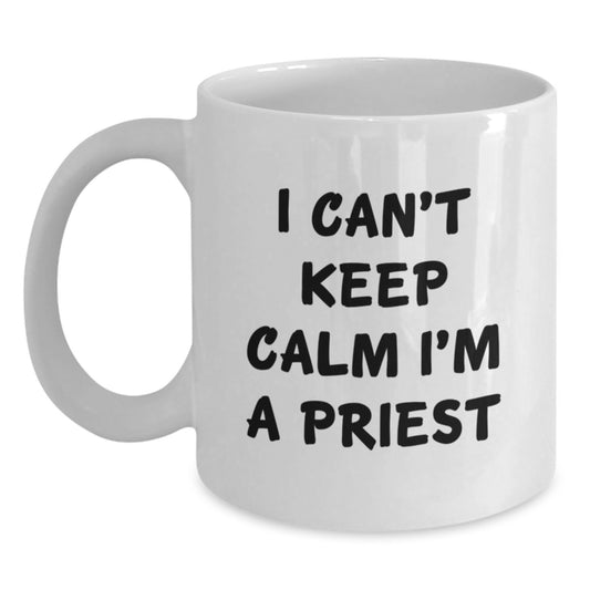 Funny I Can't Keep Calm I'm A Priest Gifts for Graduation Unique Gifts from Friends - Main