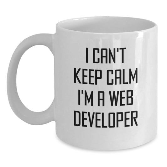 Funny Web Developer Quote Gifts from Friends for Graduation Unique White Coffee Mug, I Can't Keep Calm I'm A Web Developer, Perfect for Coworkers, Family, or Men - Main