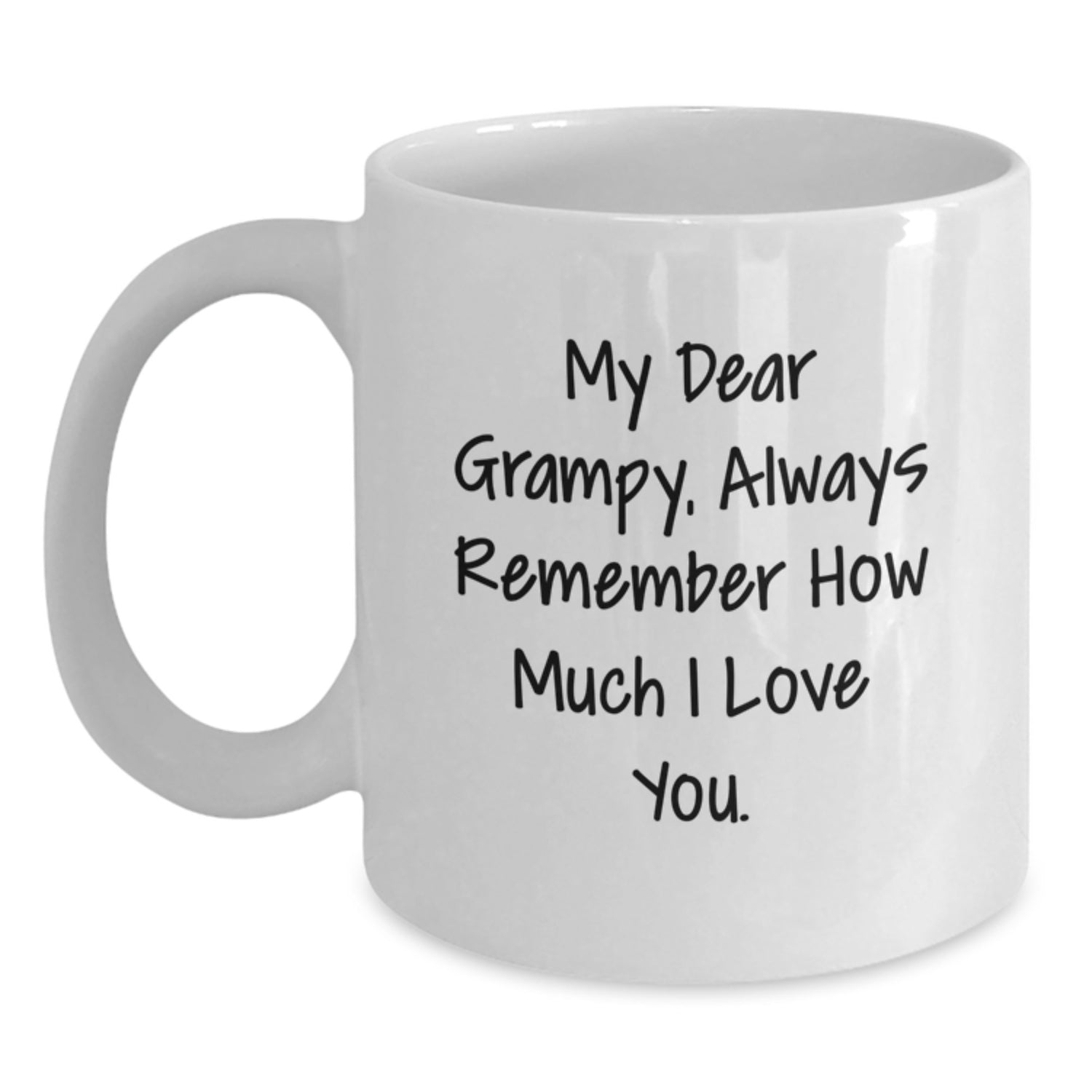 Funny Grampy Gifts from Family, White Coffee Mug for Grampy, Christmas Unique Gifts for Men, 'My Dear Grampy, Always Remember How Much I Love You.' - Main