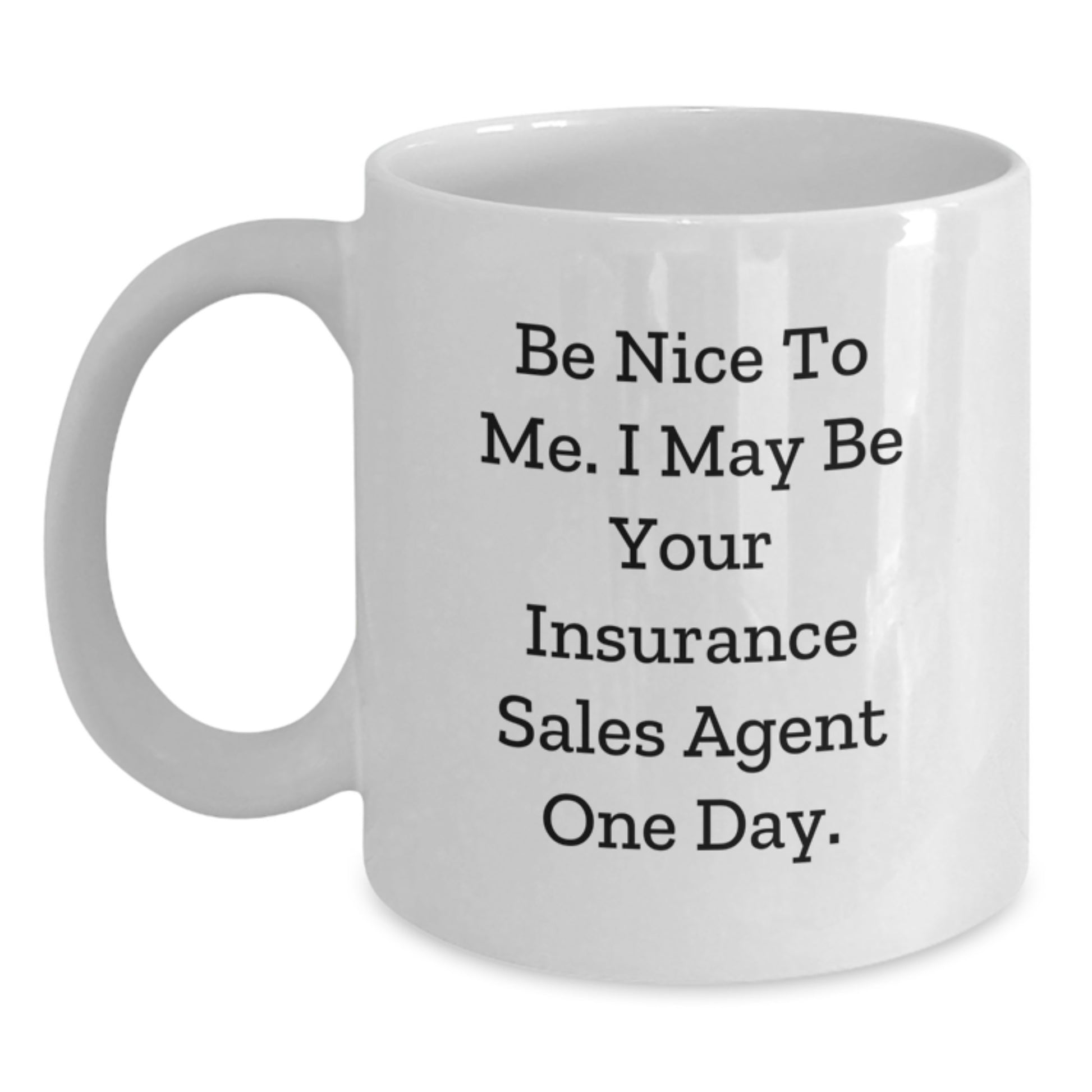 Funny Quote White Coffee Mug Gifts for Insurance Sales Agent Friends - Main