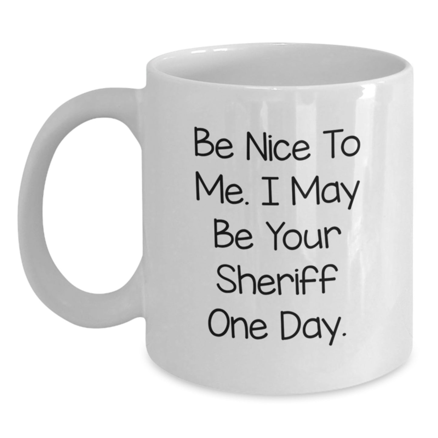 Funny Sheriff Gifts, White Coffee Mugs with Inspirational Quotes for Men, Funny Sheriff Mug, Christmas Unique Gifts from Friends to Sheriff - Main