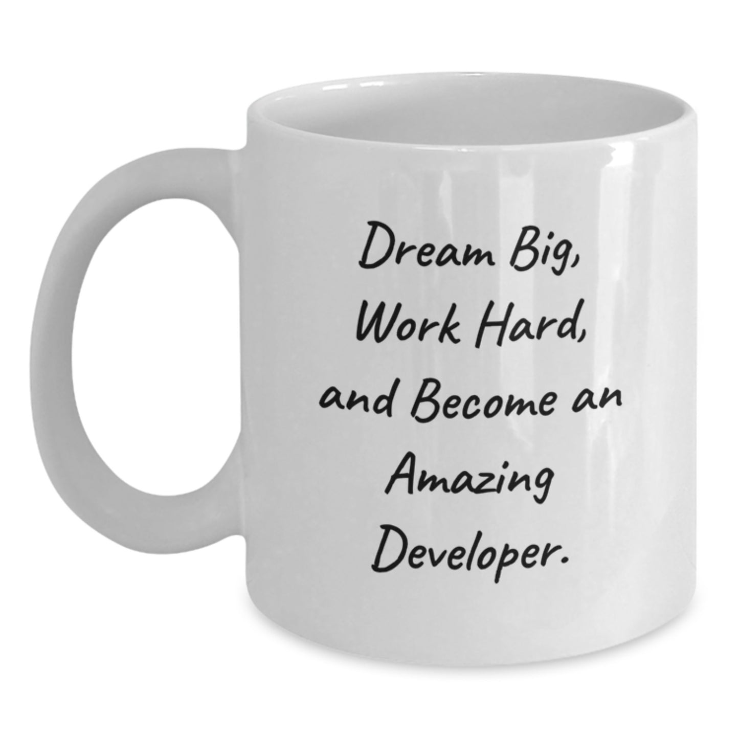 Inspiring Developer Gifts from Friends for Birthday, White Coffee Mug, 'Dream Big, Work Hard, And Become An Amazing Developer.' - Main