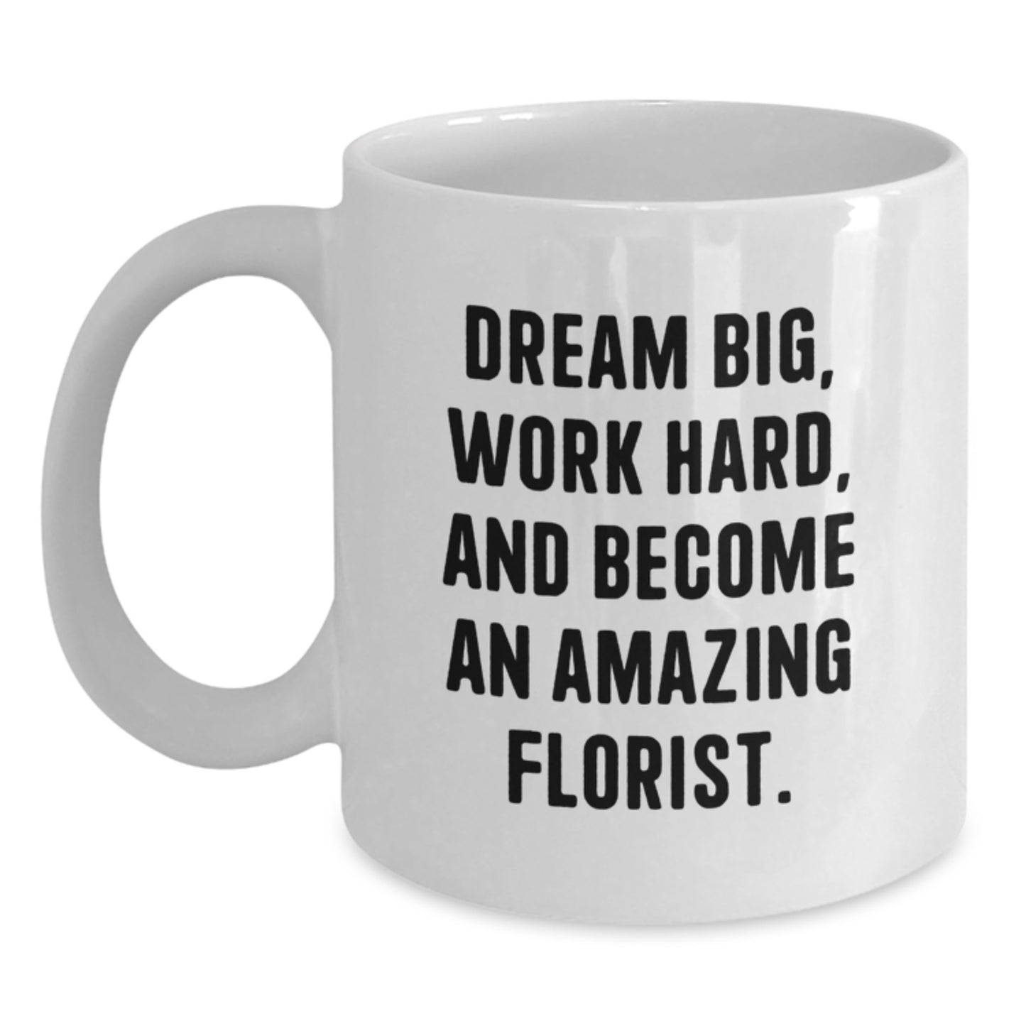 Funny Inspirational White Coffee Mug Gifts from Florist Friends for Florist - Main
