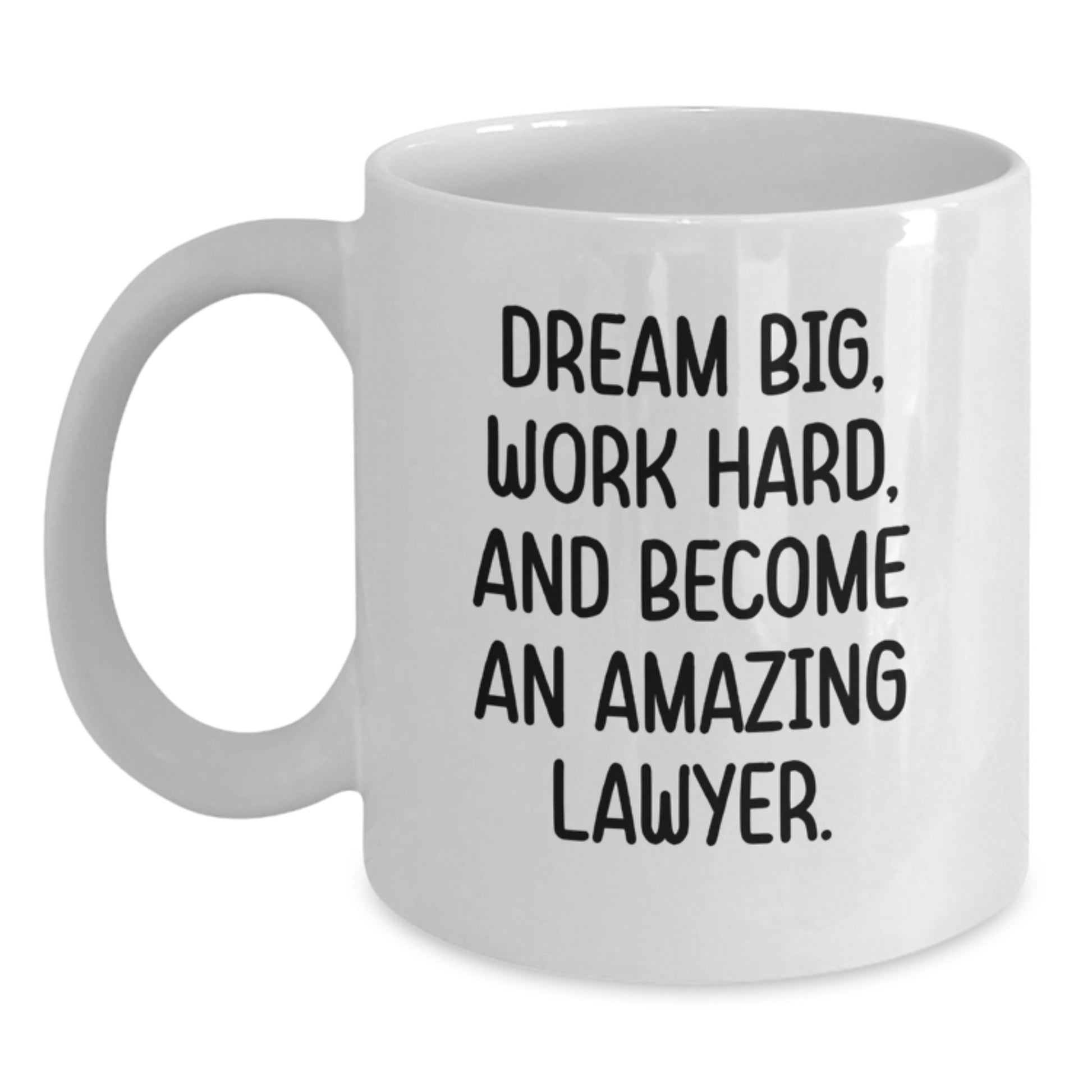 Funny Lawyer Gifts, Dream Big Work Hard White Ceramic Coffee Mug, Gifts from Men to Lawyer Friends - Lawyer Inspirational Gift for Lawyer Coworkers and Family - Main