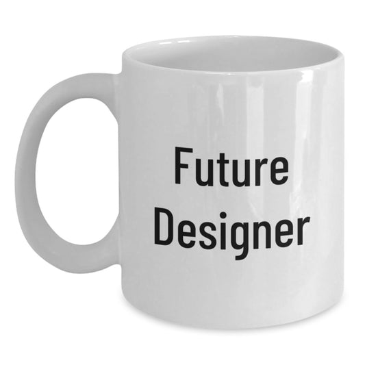 Funny Future Designer Graduation Gifts from Friends, Cute White Coffee Mug for Her, Inspirational Quote 'Future Designer' from Him, Gifts for Her, White Coffee Mug for Him, Unique Graduation Gifts - Main
