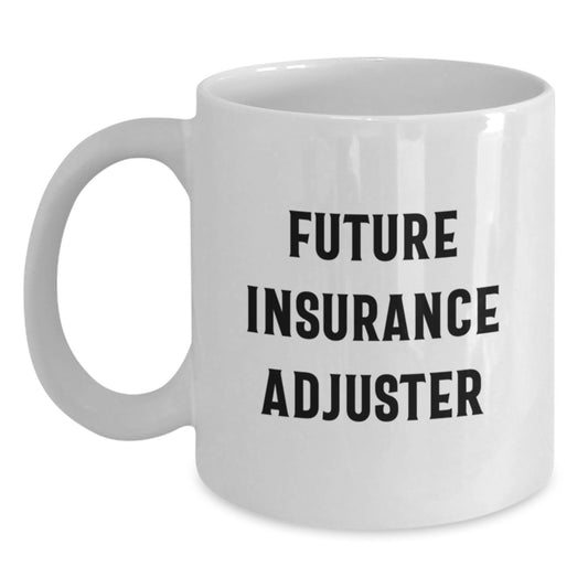 Funny Future Insurance Adjuster Graduation Gifts from Friends, White Coffee Mug, 'Future Insurance Adjuster, Because Adulting is Hard' - Main