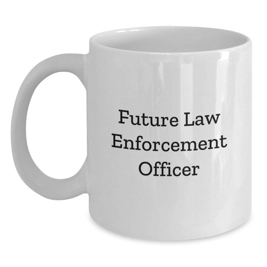 Funny Gifts from Friends for Future Law Enforcement Officer White Coffee Mug Christmas Unique Presents - Main