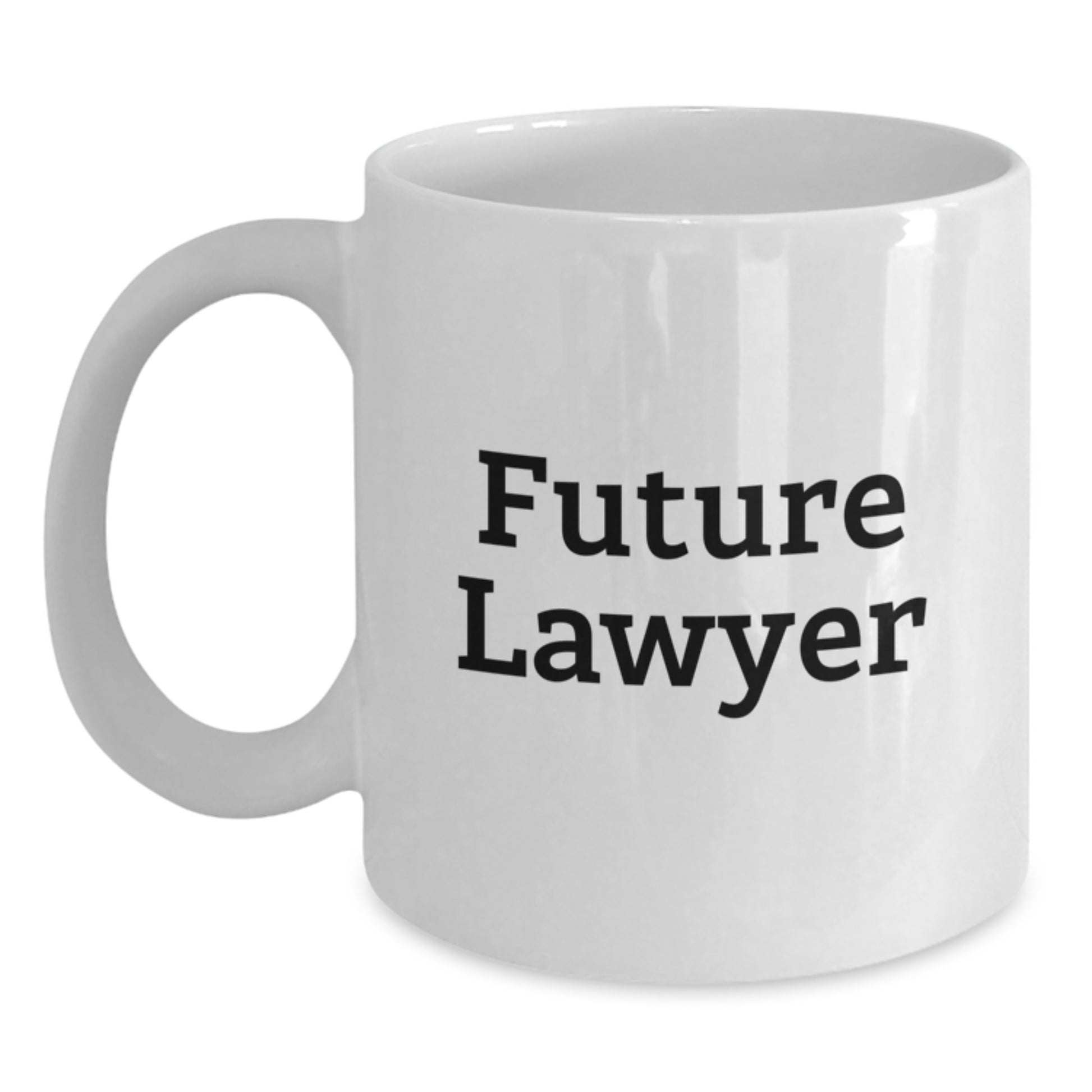 Funny Future Lawyer Quotes White Coffee Mug Gifts from Friends for Men's Birthday, 11oz or 15oz Capacity, Microwave and Dishwasher Safe - Main
