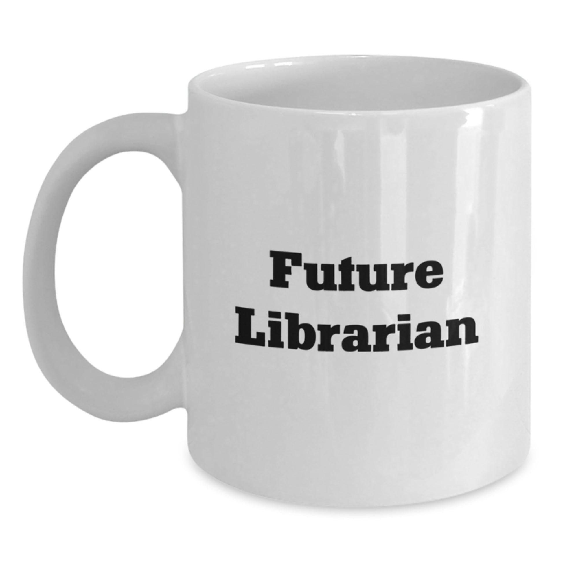 Funny Librarian Gifts for Friends and Coworkers, White Coffee Mug, 'Future Librarian, Coffee Fuels My Dreams' - Main