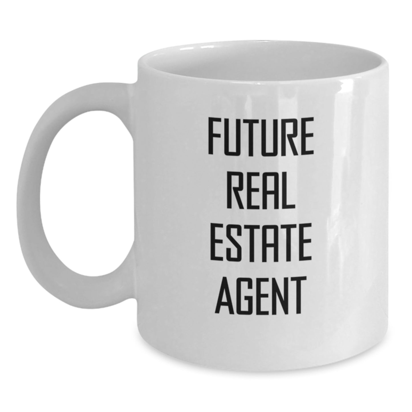 Funny Real Estate Agent Gifts for Future Agents - 'Future Real Estate Agent' Quote White Coffee Mug, Gifts from Family, Friends, Coworkers, Graduation Unique Gifts for Real Estate Agent - Main