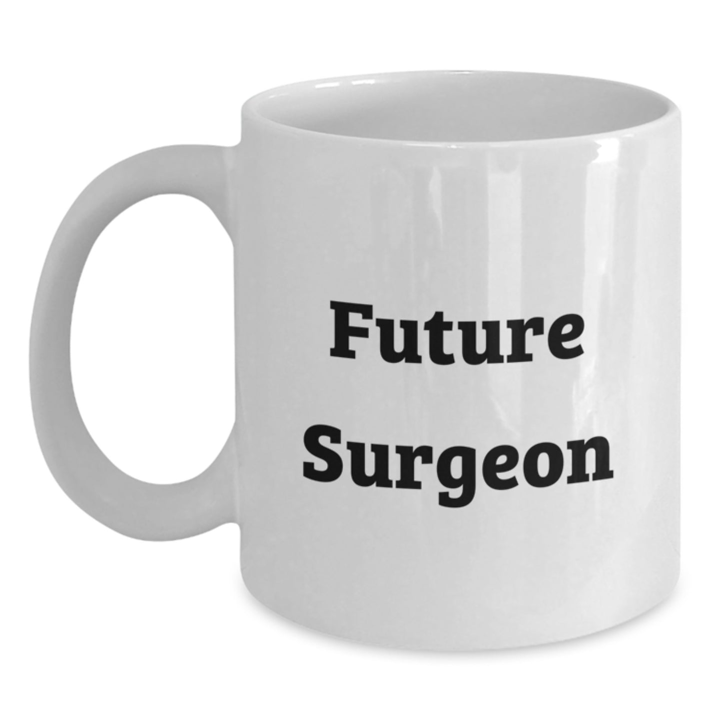 Funny Surgeon Gifts from Friends for Future Surgeon Birthday Unique White Coffee Mugs, Inspirational Quote - Main