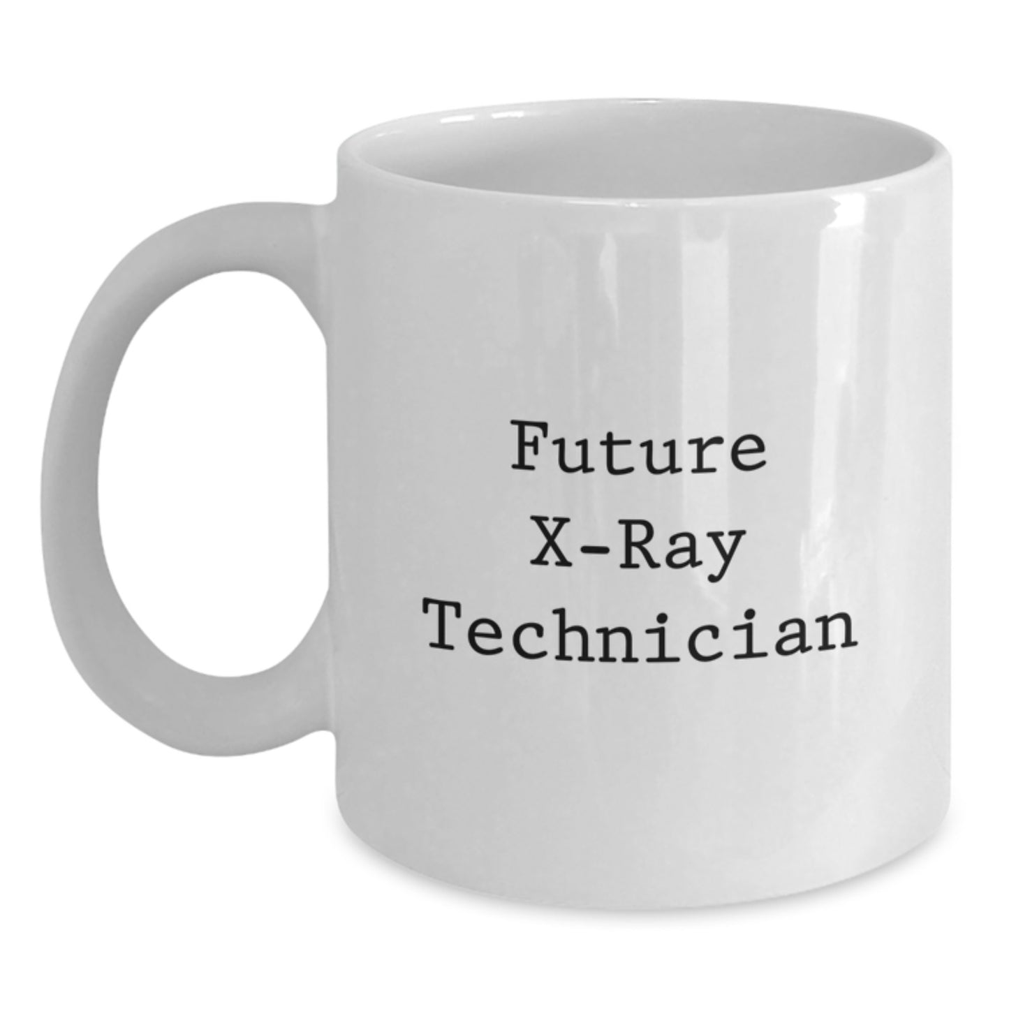Funny Future X-Ray Technician Gifts from Friends, White Coffee Mug for X-Ray Technician Graduation Unique Gifts - Main