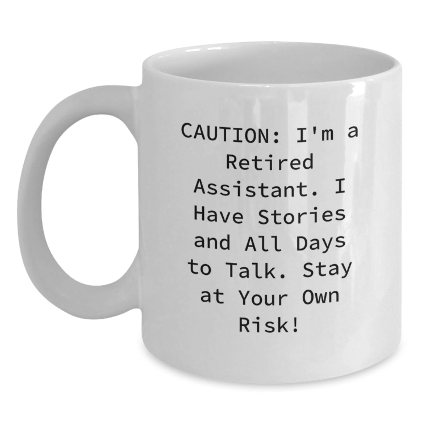 Funny Assistant Gifts - Stay At Your Own Risk! White Coffee Mug for Assistant Lovers - Christmas Unique Gift for Assistant from Friends - Main