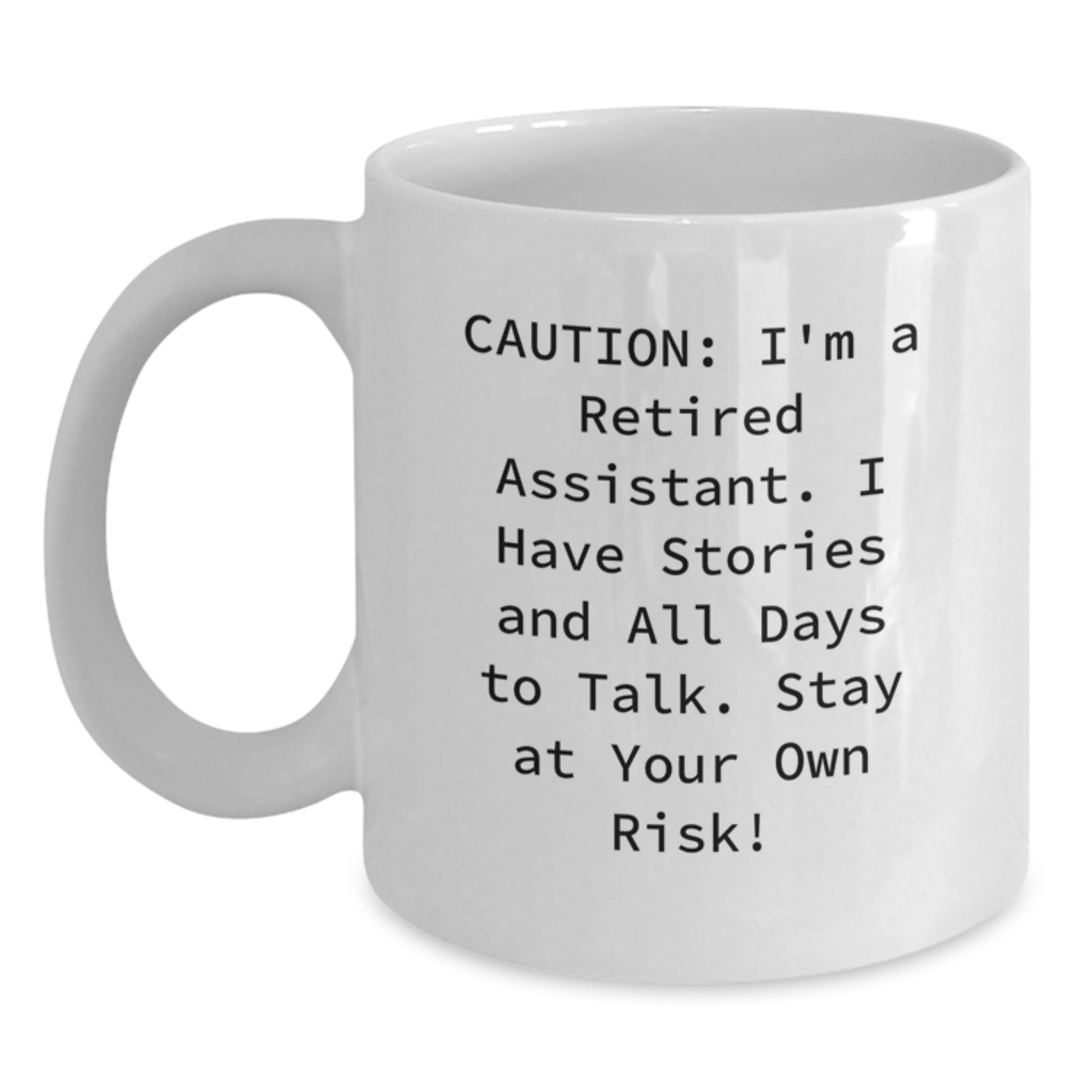 Funny Assistant Gifts - Stay At Your Own Risk! White Coffee Mug for Assistant Lovers - Christmas Unique Gift for Assistant from Friends - Main