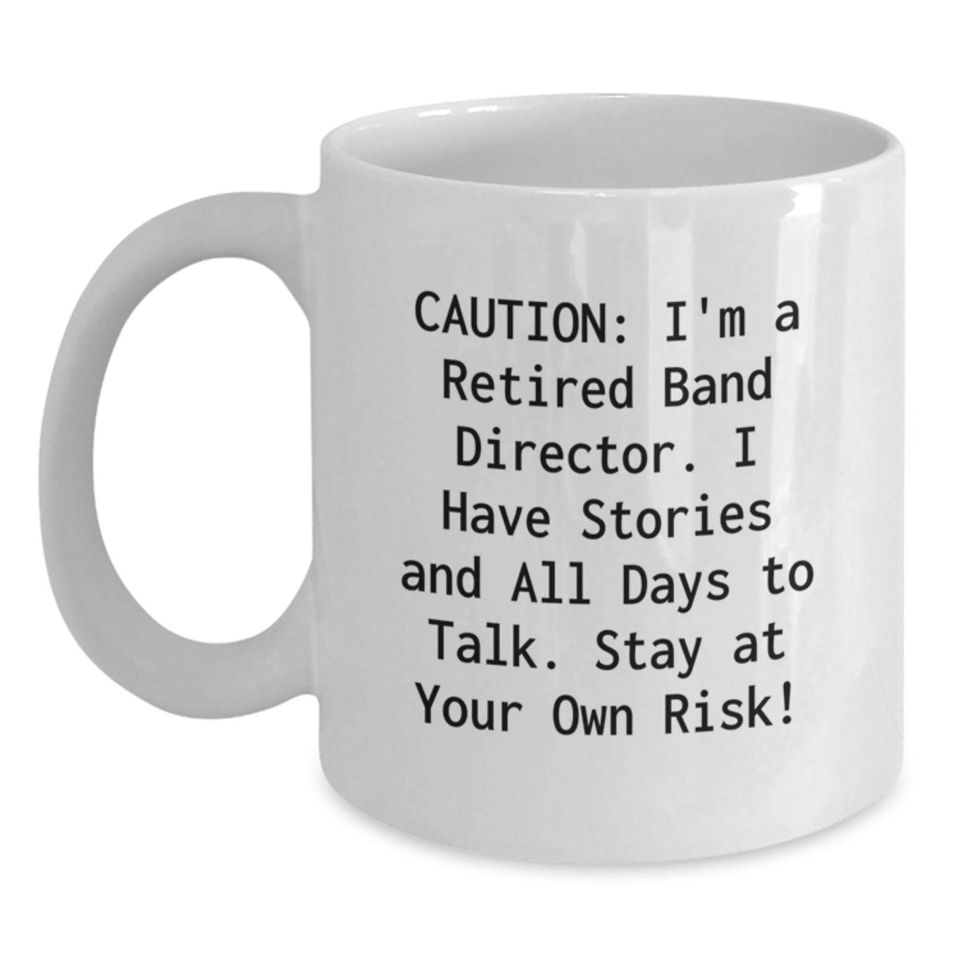 Funny Band Director Gifts from Friends, White Coffee Mug for Band Director, Cautionary Warning for Birthday - Main