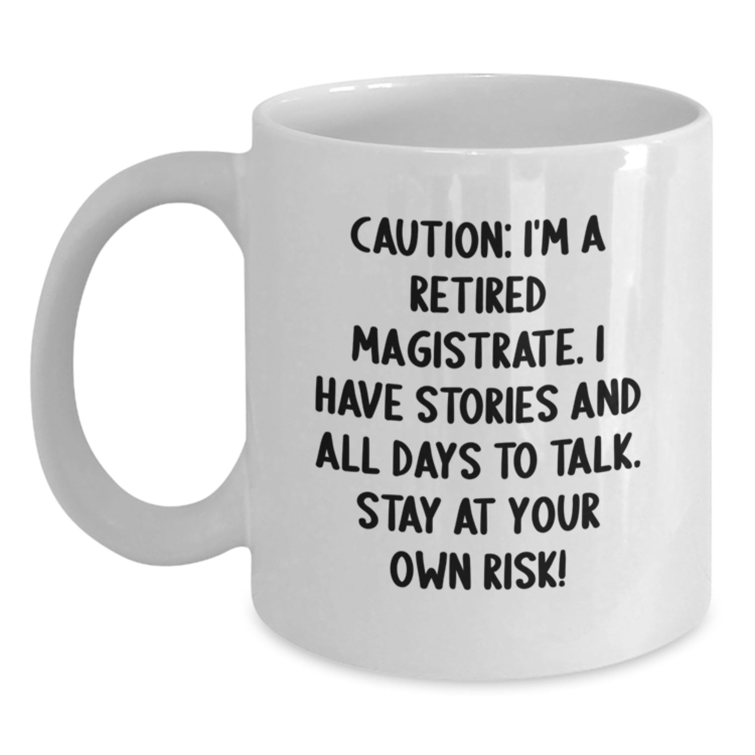 Funny Gifts from Magistrate Enthusiasts, Unique White Coffee Mug for a Retired Magistrate, Christmas Unique Presents - Main