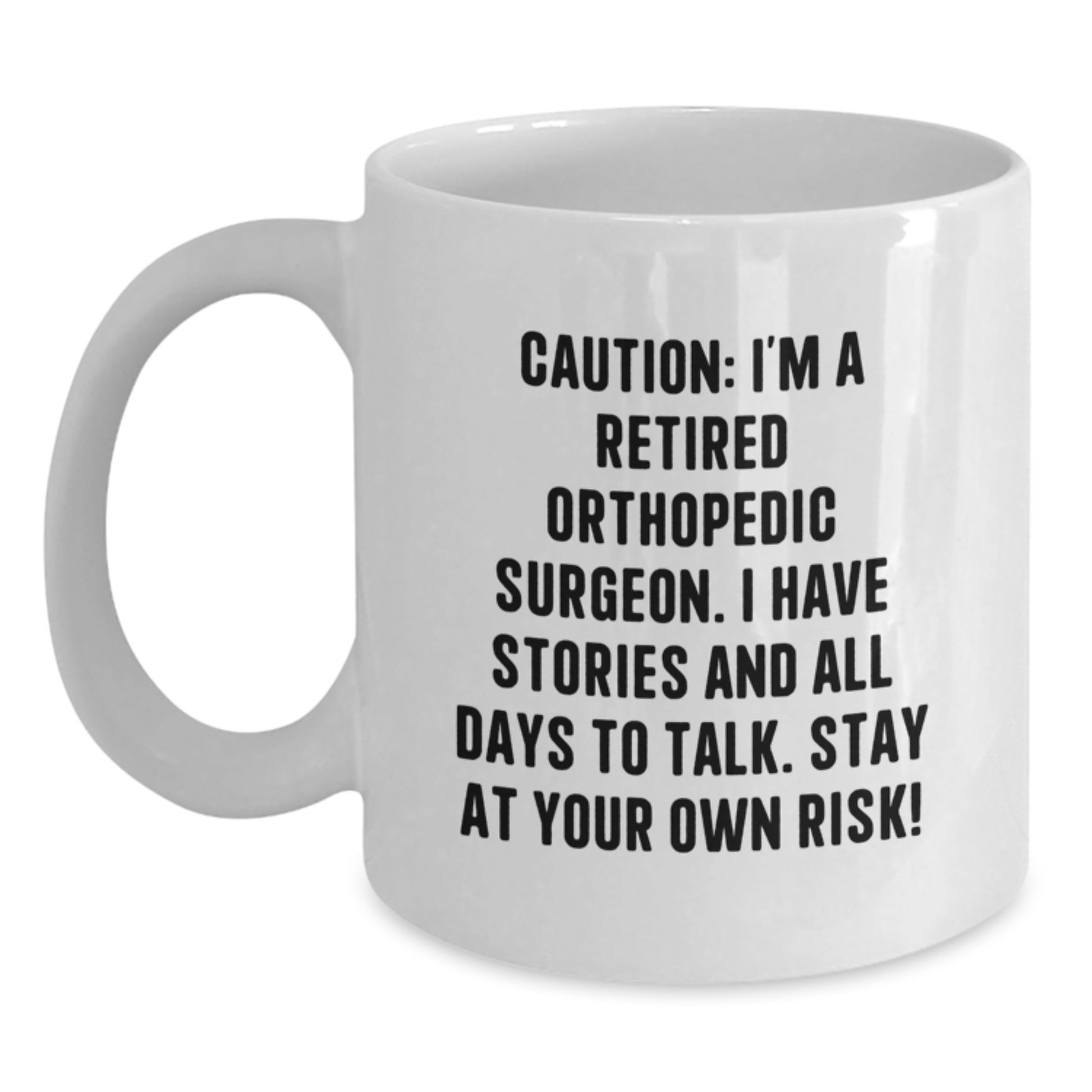 Funny Orthopedic Surgeon Humor Gift for Orthopedic Surgeon Men - Gifts from Family - White Coffee Mug - Main