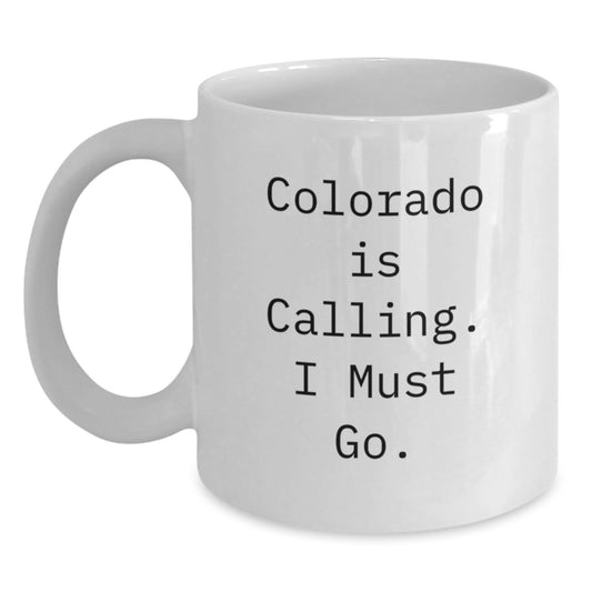 Colorado Gifts for Men White Coffee Mug Funny Quote Gifts from Friends for Christmas - Main