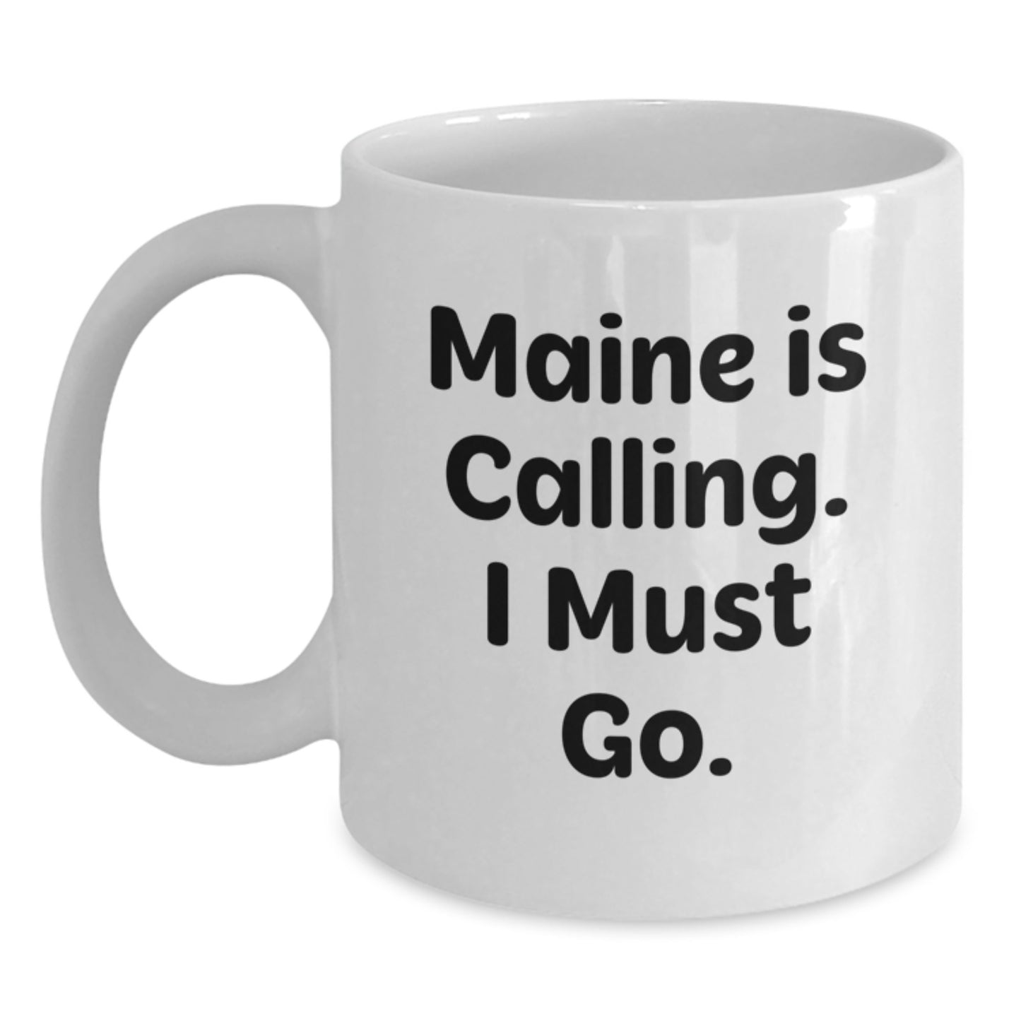 Maine Lovers Gifts from Friends Unique White Coffee Mug - 'Maine Is Calling. I Must Go.' for Maine Enthusiasts and Graduates - Main