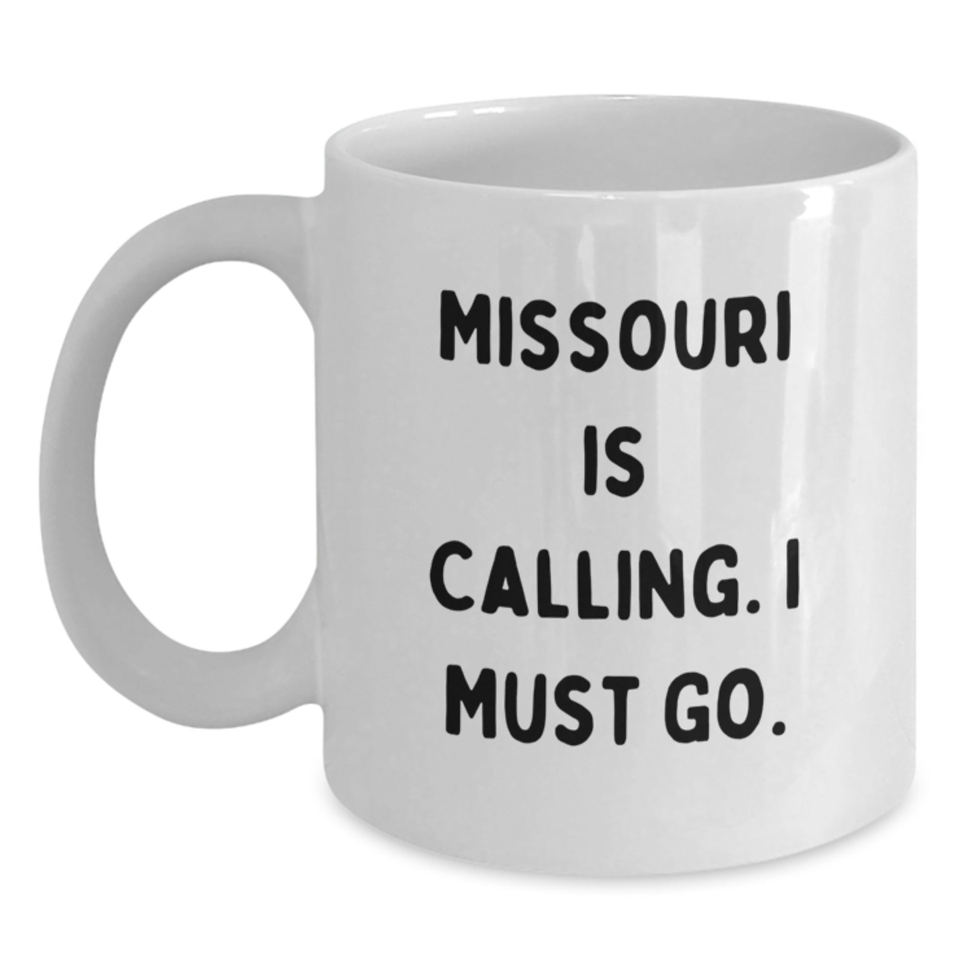Missouri Gifts from Friends - Inspirational White Coffee Mug for Graduation - 'Missouri Is Calling. I Must Go.' - Main