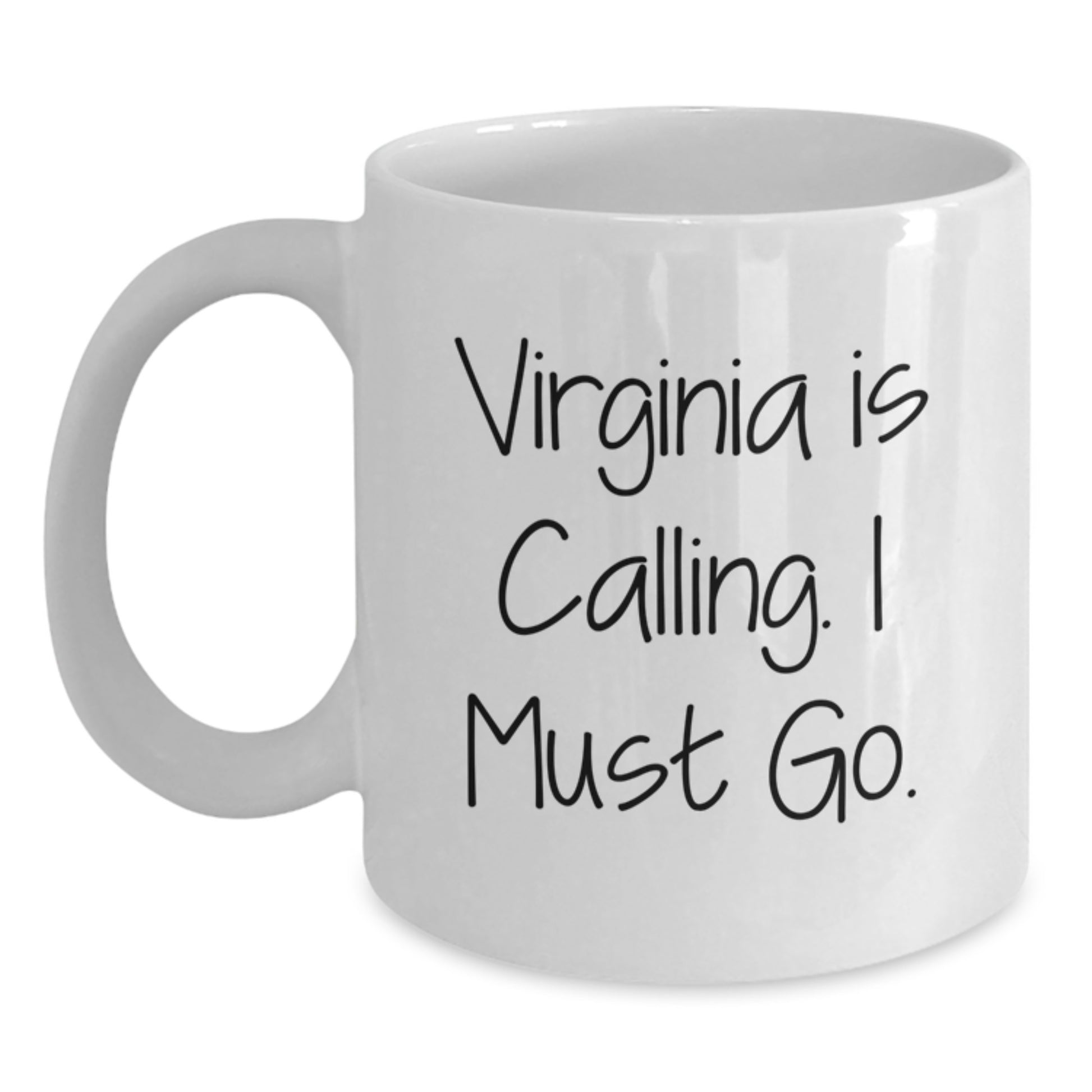 Virginia Gifts from Friends and Family, White Coffee Mug, Funny Quote - 'Virginia Is Calling. I Must Go.' - Main