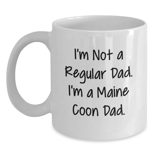 Funny Maine Coon Cat Dad Gifts from Men to Friends, White Coffee Mug for Graduation Unique Gifts, 'I'm Not A Regular Dad. I'm A Maine Coon Dad.' - Main