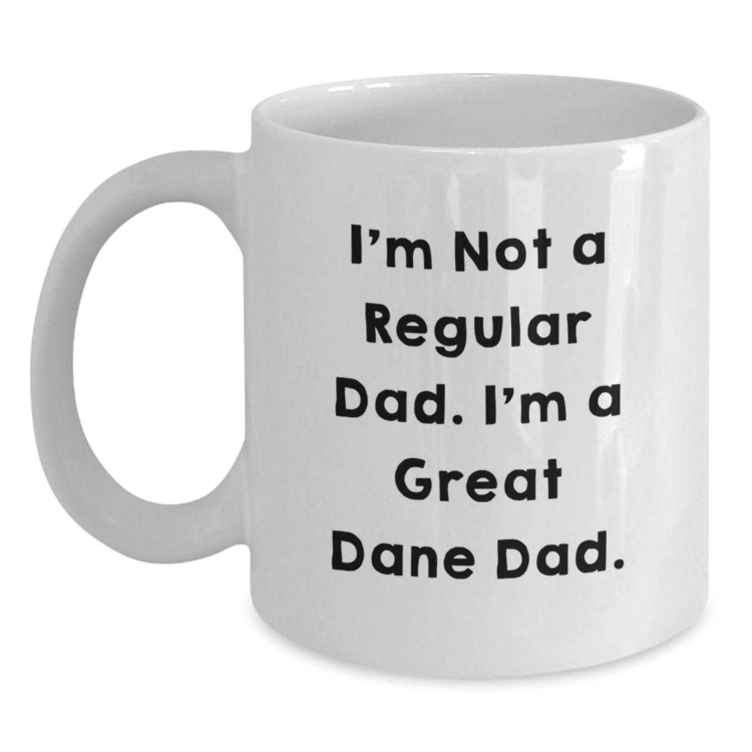 Great Dane Dog White Coffee Mug Funny Quote Gifts for Dad from Men Friends Family - Main