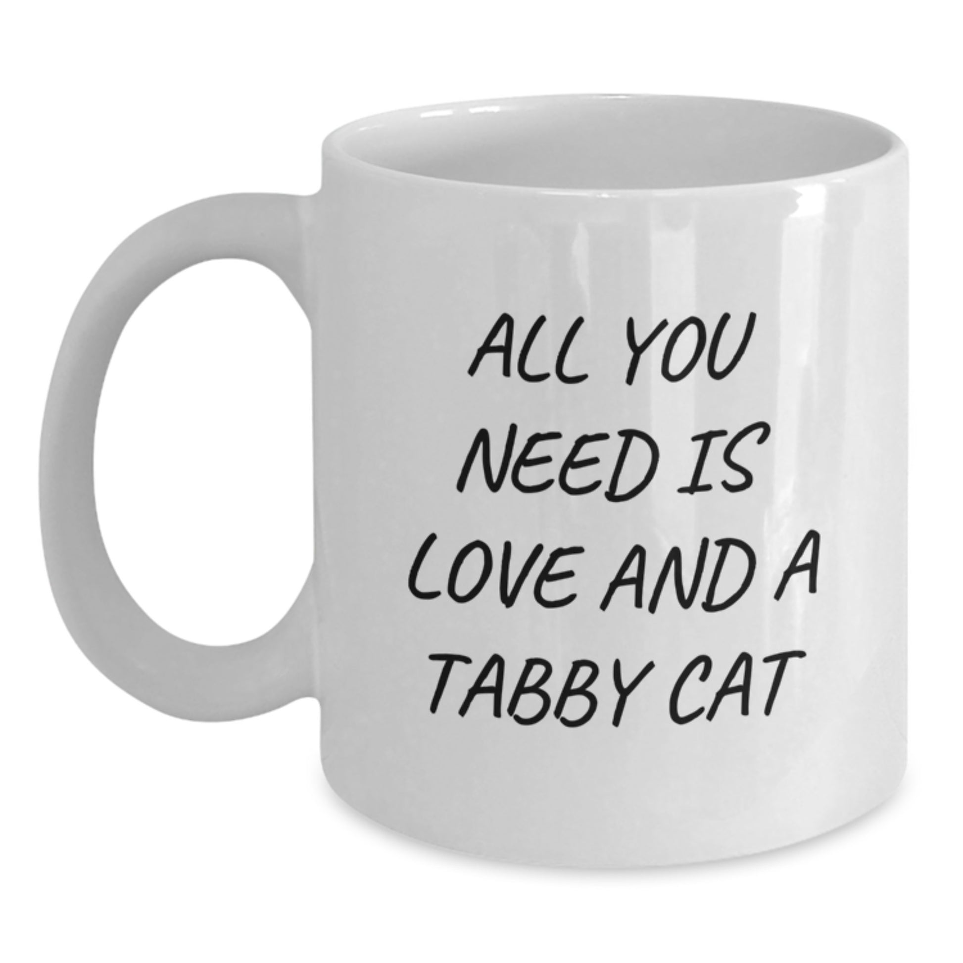 Funny Tabby Cat Lovers White Coffee Mug, Gifts from Men to Friends on Birthday with Inspirational Quote 'All You Need Is Love And A Tabby Cat' - Main