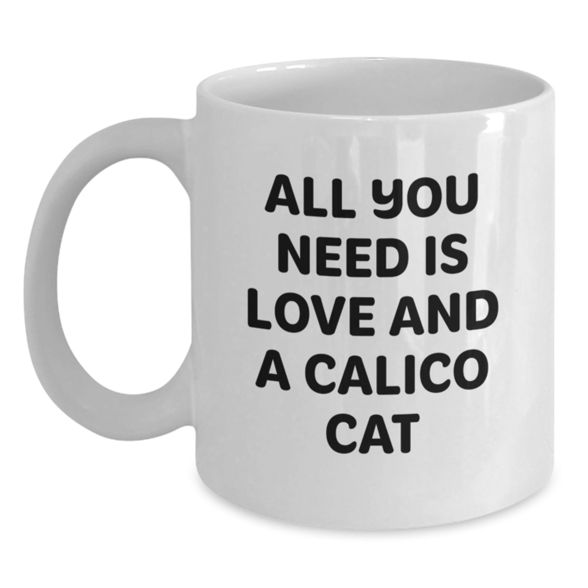 Calico Cat Lovers' Delight, Funny Quote Mug, Gift from Friends, Unique Birthday Unique Gifts for Her, Him, or Family - Main