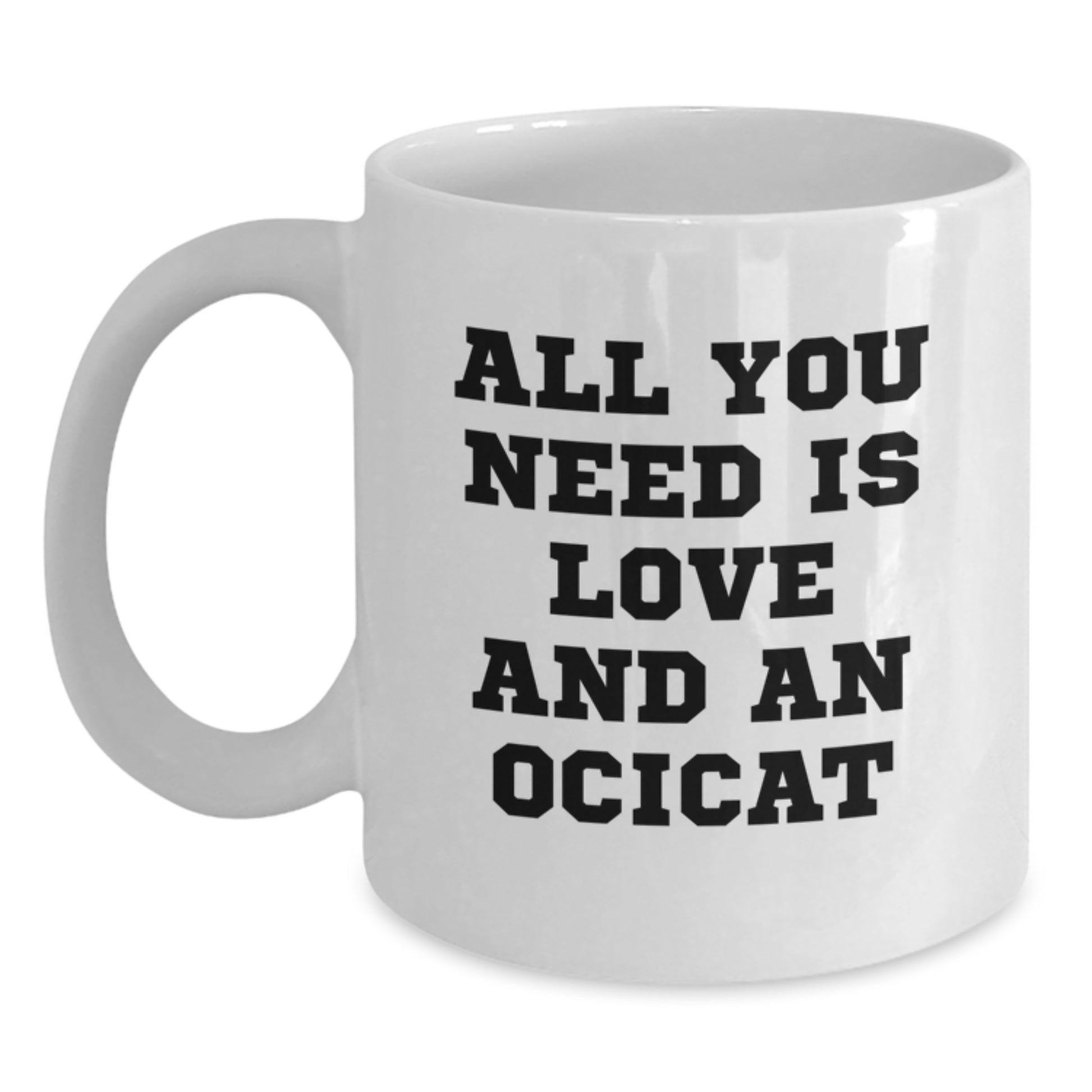 Funny Ocicat Lover Gifts from Friends and Family - White Ceramic Coffee Mug for Christmas Unique Gifts - Main
