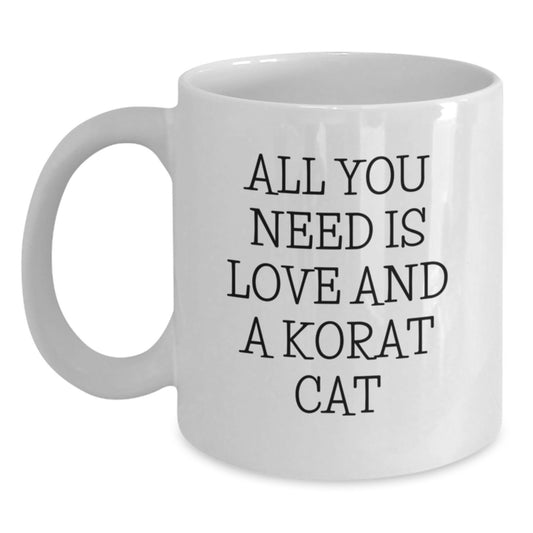 Korat Cat Lovers Gifts for Friends and Family - 'All You Need Is Love And A Korat Cat' Quote on White Coffee Mug for Birthday, Gifts from Men to Women, Korat Cat Enthusiasts - Main