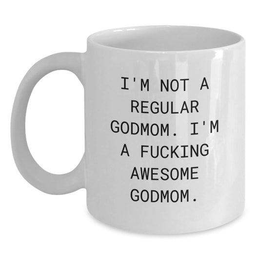 Funny Godmom White Coffee Mug Gifts from Family to Godmom, Unique Christmas Unique Gifts, Godmom is Not A Regular Godmom, White Ceramic Mug, Perfect Godmom Gift - Main