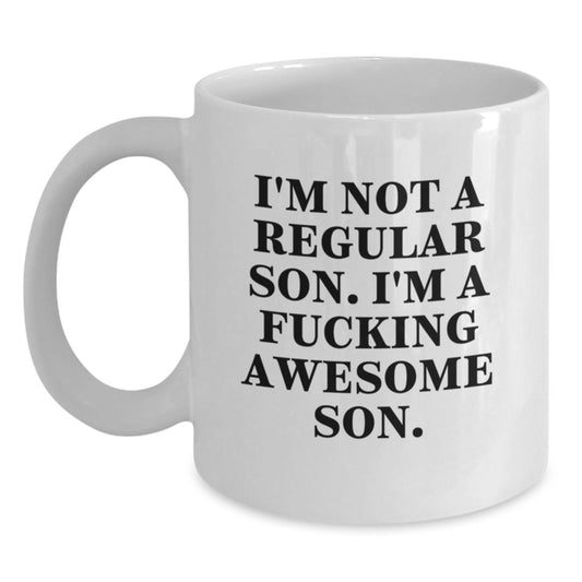 Funny Son White Coffee Mug, Unique Gifts from Mom and Dad, Christmas Unique Gifts, Perfect for Son's Morning Coffee, 'I'm Not A Regular Son. I'm A F--king Awesome Son.' - Main