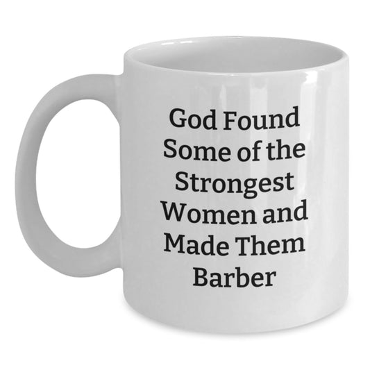 Funny Gifts from Men for Barbers, White Coffee Mug with Inspirational Quote, Unique Christmas Memorable Presents for Friends and Family - Main